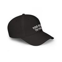 Modest Mindset™ Low Profile Statement Baseball Cap - 'Too Real to Fold'