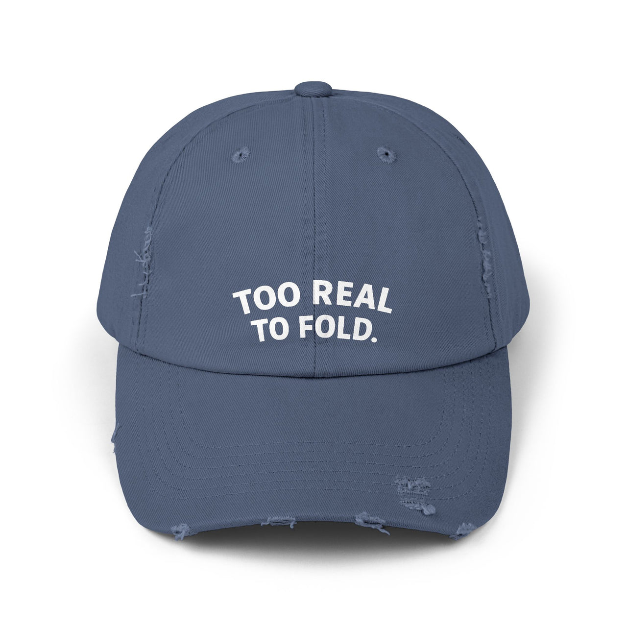 Modest Mindset Distressed Cap - "Too Real to Fold" Statement Baseball Hat