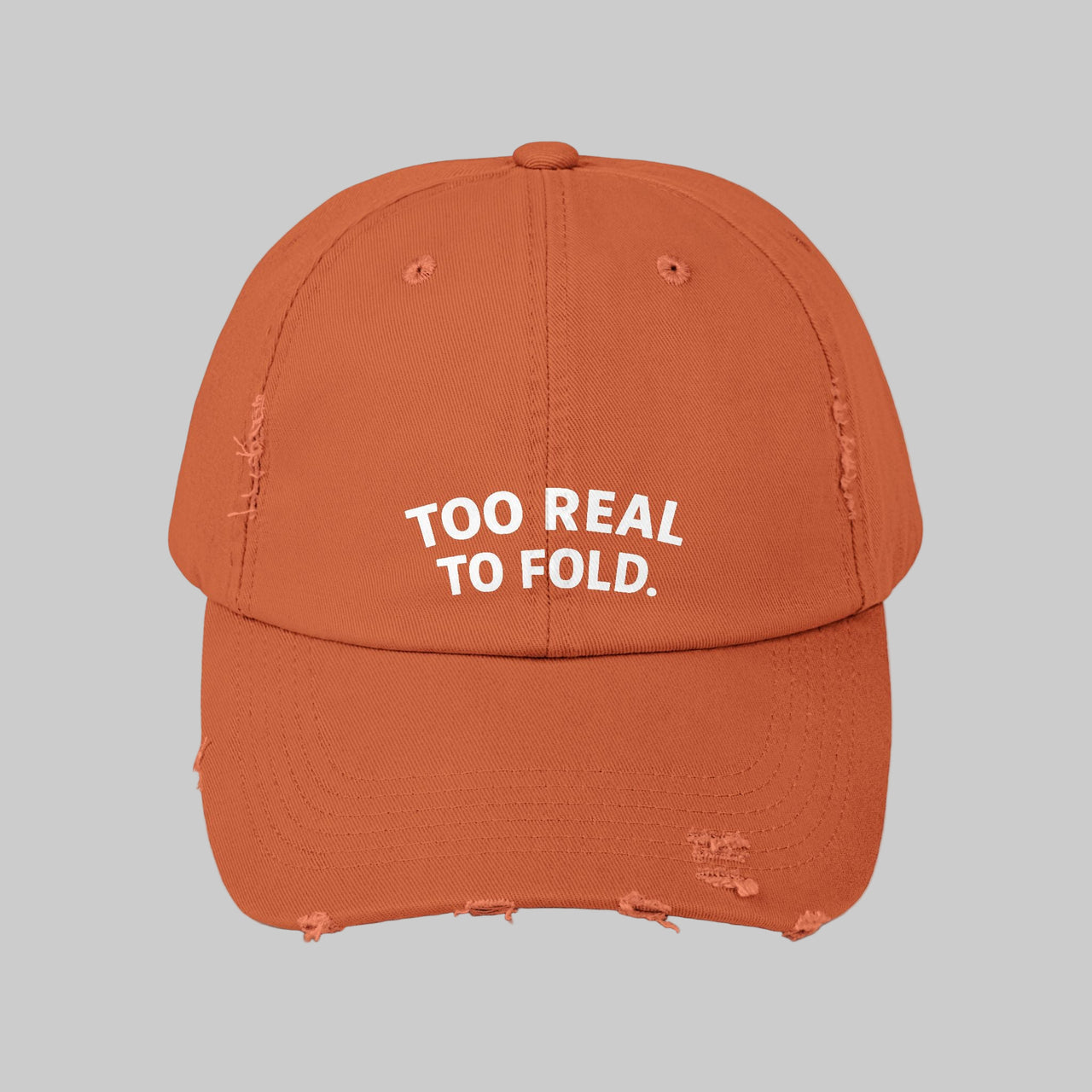 Modest Mindset Distressed Cap - "Too Real to Fold" Statement Baseball Hat