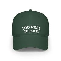 Modest Mindset™ Low Profile Statement Baseball Cap - 'Too Real to Fold'
