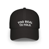 Modest Mindset™ Low Profile Statement Baseball Cap - 'Too Real to Fold'