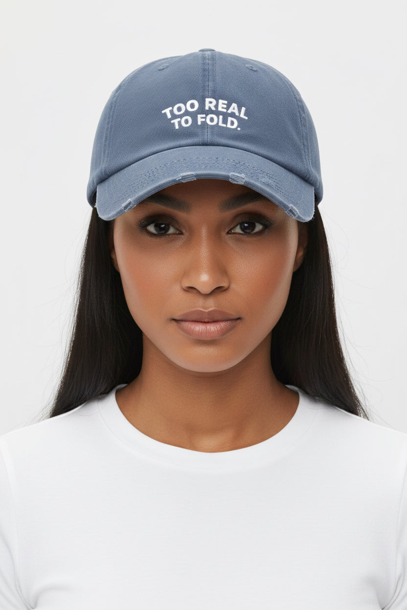 Modest Mindset Distressed Cap - "Too Real to Fold" Statement Baseball Hat