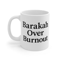 Barakah Over Burnout Mug – Empowerment & Self-Care Gift - Modestly Vogue 