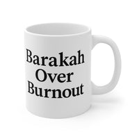 Barakah Over Burnout Mug – Empowerment & Self-Care Gift - Modestly Vogue 